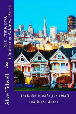 San Francisco, California Address Book de Alice E. Tidwell