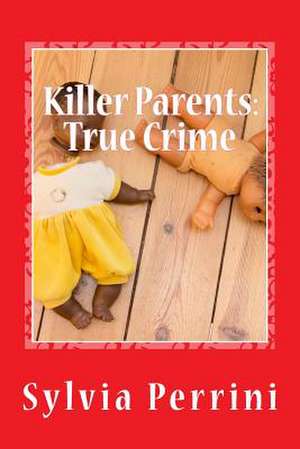 Killer Parents de Sylvia Perrini