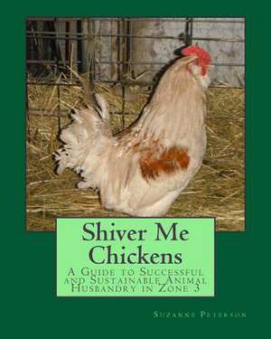 Shiver Me Chickens de Suzanne K. Peterson