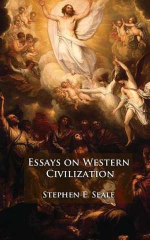 Essays on Western Civilization de Stephen E. Seale