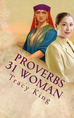 Proverbs 31 Woman de Tracy King