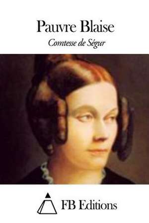 Pauvre Blaise de Comtesse de Segur