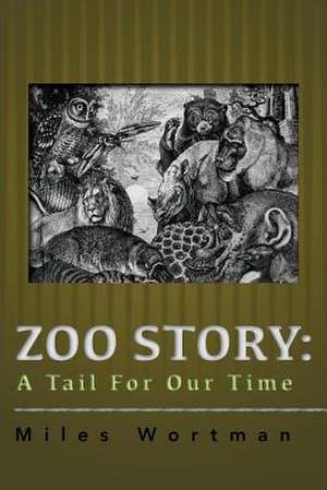 Zoo Story de Miles Wortman