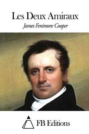 Les Deux Amiraux de James Fenimore Cooper