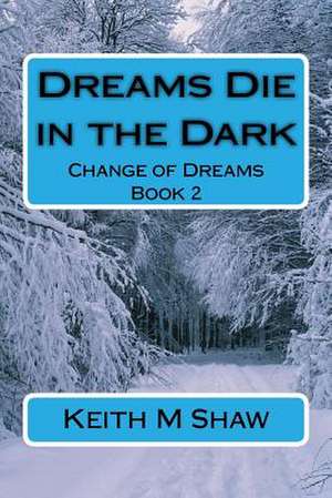 Change of Dreams Book 2 de Keith M. Shaw