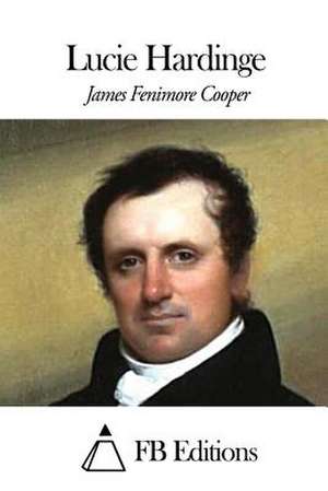 Lucie Hardinge de James Fenimore Cooper