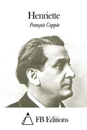 Henriette de Francois Coppee