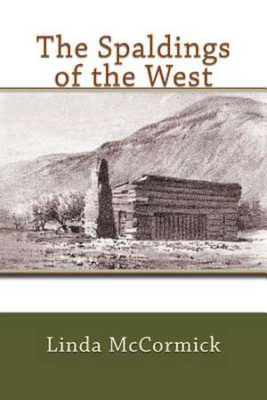 The Spaldings of the West de Linda McCormick