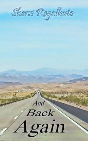 And Back Again de Sherri Regalbuto