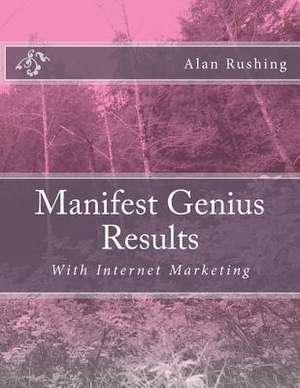 Manifest Genius Results de MR Alan Rushing