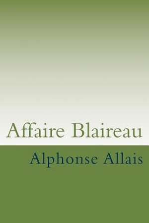 Affaire Blaireau de M. Alphonse Allais