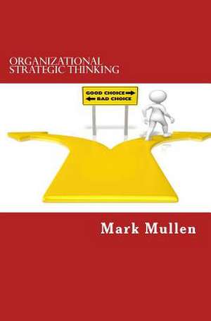 Organizational Strategic Thinking de Mark Mullen