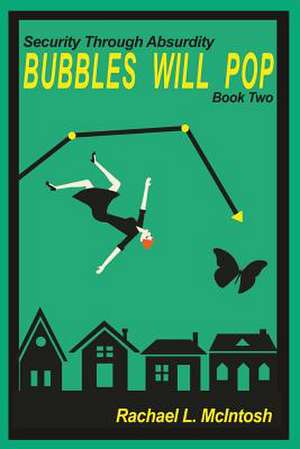 Bubbles Will Pop de Rachael L. McIntosh