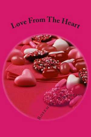 Love from the Heart de Rosemary Amrhein