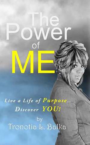 The Power of Me de MS Tronotia Balka