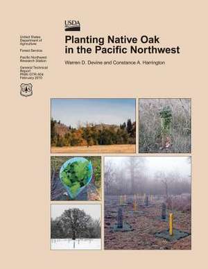 Planting Native Oak in the Pacific Northwest de United States Department of Agriculture