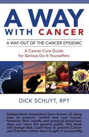 Away with Cancer de Dick Schuyt Rpt