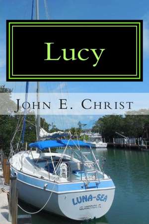 Lucy de John E. Christ