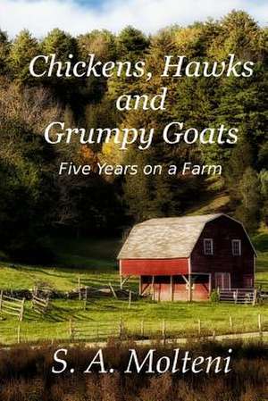 Chickens, Hawks and Grumpy Goats de S. a. Molteni