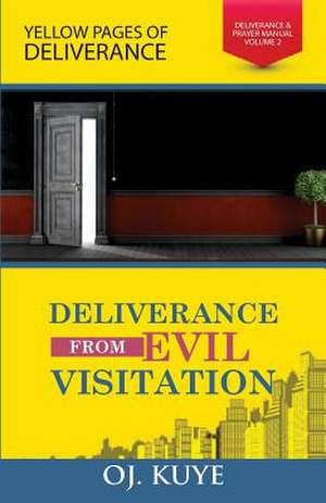 Deliverance from Evil Visitation de Oj Kuye