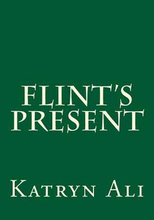 Flint's Present de Katryn Ali