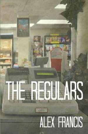 The Regulars de Alex Francis