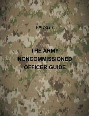 The Army Noncommissioned Officer Guide de Department of the Army