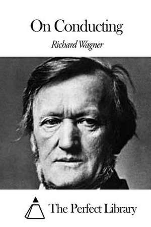 On Conducting de Richard Wagner