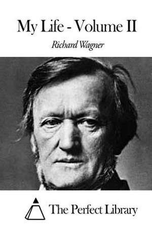 My Life - Volume II de Richard Wagner