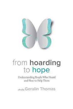 From Hoarding to Hope de Geralin Thomas