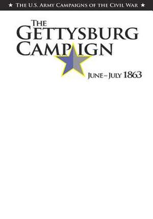 The Gettysburg Campaign de Center of Military History United States