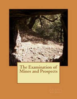 The Examination of Mines and Prospects de C. G. Guther