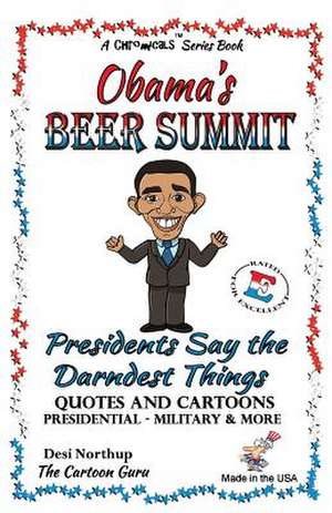 Obama's Beer Summit de Desi Northup