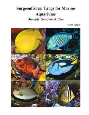 Surgeonfishes de Robert Fenner