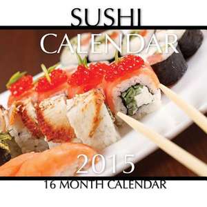 Sushi Calendar 2015 de James Bates