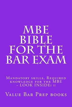 MBE Bible for the Bar Exam de Value Bar Prep Books