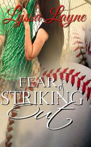 Fear of Striking Out de Lyssa Layne