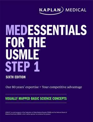 medEssentials for the USMLE Step 1: Visually mapped basic science concepts de Kaplan Medical