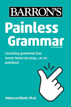 Painless Grammar de Rebecca Elliott Ph.D.