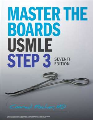 Master the Boards USMLE Step 3 7th Ed. de Conrad Fischer MD