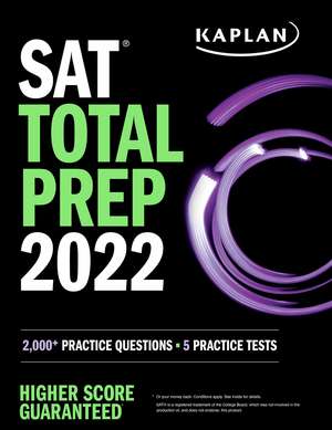 SAT Total Prep 2022: 2,000+ Practice Questions + 5 Practice Tests de Kaplan Test Prep