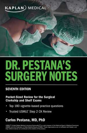 Dr. Pestana's Surgery Notes, Seventh Edition: Pocket-Sized Review for the Surgical Clerkship and Shelf Exams de Dr. Carlos Pestana