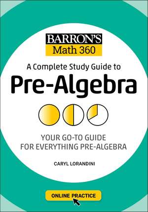 Barron's Math 360: A Complete Study Guide to Pre-Algebra with Online Practice de Caryl Lorandini