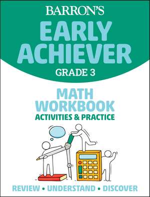 Barron's Early Achiever: Grade 3 Math Workbook Activities & Practice de Barrons Educational Series