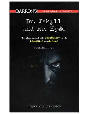 Score-Raising Classics: Dr. Jekyll and Mr. Hyde, Fourth Edition de Barron's Educational Series