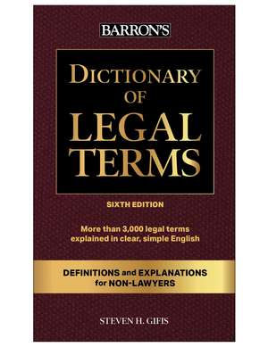 Dictionary of Legal Terms: Definitions and Explanations for Non-Lawyers de Steven H. Gifis