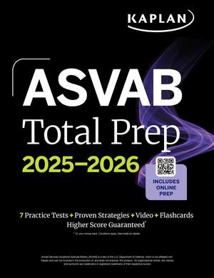 ASVAB Total Prep 2025-2026: Includes 7 Full Length Practice Tests + 2000+ Practice Questions and Flashcards + Online Access to Interactive Video Lessons and Tutorials de Kaplan Test Prep
