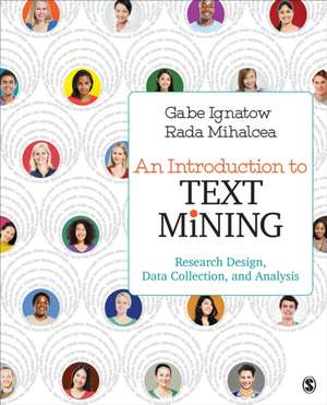 An Introduction to Text Mining: Research Design, Data Collection, and Analysis de Gabe Ignatow