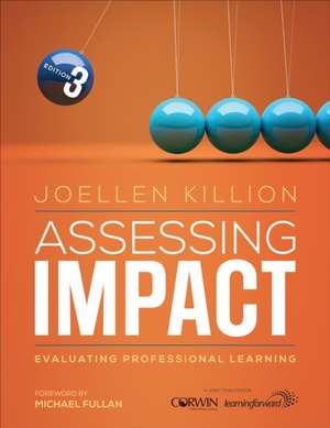 Assessing Impact: Evaluating Professional Learning de Joellen S. Killion