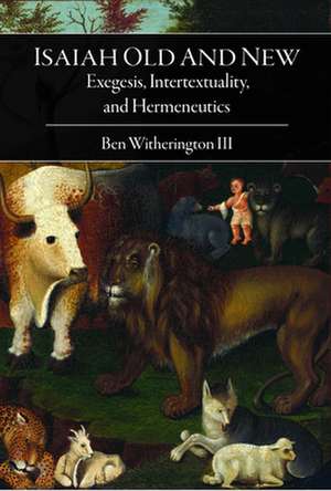 Isaiah Old and New de Ben Witherington